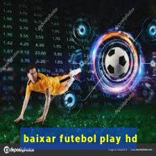 baixar futebol play hd